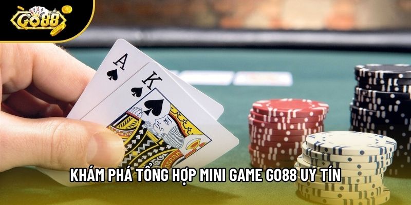 Khám phá tổng hợp mini game Go88 uy tín Khám phá tổng hợp mini game Go88 uy tín